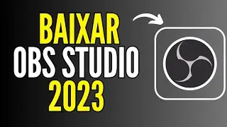 OBS STUDIO 2023 - BAIXAR E INSTALAR O OBS STUDIO ATUALIZADO (v29.1.3)