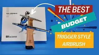 Bucasso, Is This The Best Budget Trigger Style Airbrush?