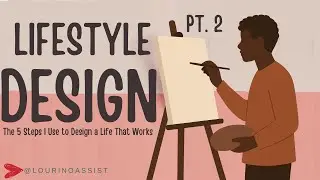 The 5 Steps I Use to Design a Life That Works — Lifestyle Design Blueprint