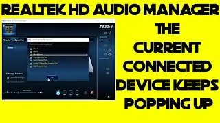 Fix Realtek HD Audio Manager the Current Connected Device Keeps Popping Up