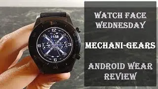Watch Face Wednesday : Mechani-Gears HD Android Wear Review