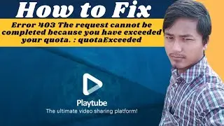 How to Fix Error 403 The request cannot be completed because you have exceeded your quota.