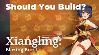 Genshin Impact - Xiangling Character Guide