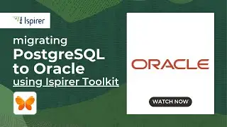 Switch from PostgreSQL to Oracle Quickly and Easily with the Help of Ispirer Toolkit!