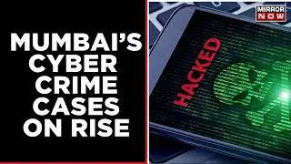 Maharashtra: Significant Increase In Cyber-Crime Cases In Mumbai | Latest English News