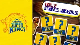CSK TOP 5 RETAIN PLAYERS