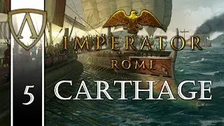 Let's Play Imperator: ROME -- Carthage -- Part 5