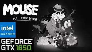 Mouse: P.I. for Hire - i5 10300H, GTX 1650 | Test FPS, Low Medium, High, Ultra