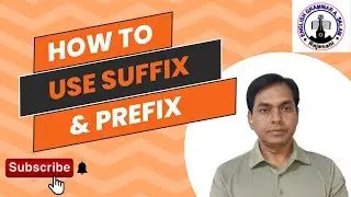 How to use Suffix & Prefix # English Grammar A. Salam #AbdusSalamMondol