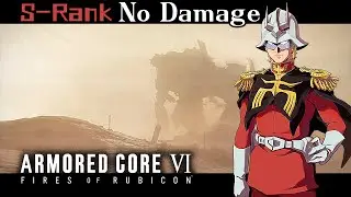 06：Ch.1-Destroy the Weaponized Mining Ship【Armored Core 6】No Damage&S-Rank /Walkthrough