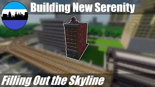 Building New Serenity #206 | Filling Out the Skyline (Part 84) | Minecraft City Timelapse