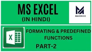 Excel 02- Formatting and Predefined functions| EXCEL Tutorial in Hindi|