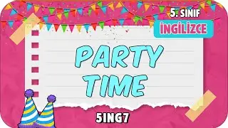 Party Time 📚 5. Sınıf İngilizce 
