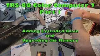 TRS-80 Color Computer 2 Part 1: Adding Extended Basic and Upgrading the Memory