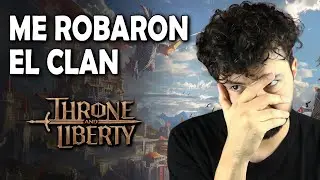 🔥ME ROBARON EL CLAN de Throne and Liberty