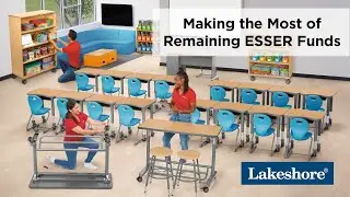 Making the Most of Remaining ESSER Funds | Lakeshore®