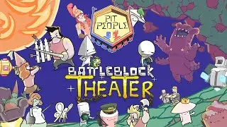 Pit People & BattleBlock Theater - Mega Mashup Mix by Patric Catani