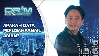 SEBERAPA AMANKAH DATA PERUSAHAANMU? KUPAS TUNTAS BERSAMA PAKAR CYBERSECURITY INDONESIA | #DRIM2024
