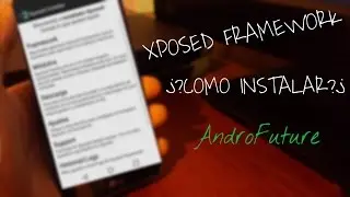 Xposed para Lollipop y Marshmallow 2017 | Instalación