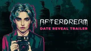 AFTERDREAM | Date Reveal Trailer