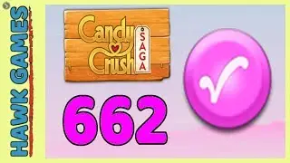 Candy Crush Saga Level 662 Hard (Candy Order level) - 3 Stars Walkthrough, No Boosters