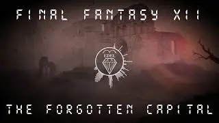 Final Fantasy 12 - The Forgotten Capital (Music Remake - FL Studio)