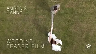 Amber and Danny's Wedding Teaser Film