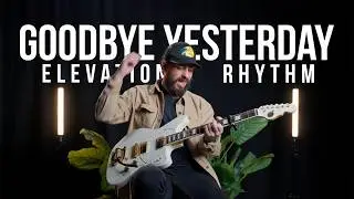 Goodbye Yesterday - Elevation Rhythm - Lead Guitar Tutorial