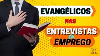 ✅ Como SER EVANGÉLICO pode te ajudar a PASSAR NA ENTREVISTA DE EMPREGO?
