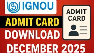IGNOU Exam Hall Ticket December 2025 Update | IGNOU Hall Ticket Download | IGNOU Admit Card 2025