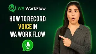 Como usar a gravação de voz na extensão de fluxo de trabalho do WA