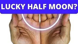 Lucky Half Moon On Your Palms?-Palm Reading