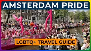 AMSTERDAM PRIDE - Canal Parade, Street Festivals, Gay Nightlife & Events, Travel Tips & More!