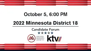 2022 Minnesota District 18 Candidate Forum