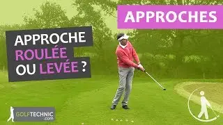 Progresser au petit jeu, comment choisir entre une approche roulée et une approche levée ?