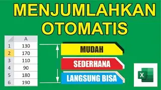 CARA MENJUMLAHKAN ANGKA SECARA OTOMATIS DI EXCEL