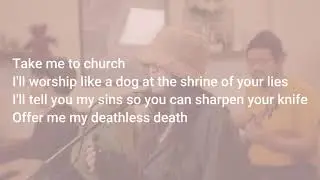 Take me to church lyric video | cover by reikko