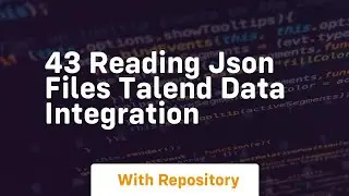 43 reading json files talend data integration