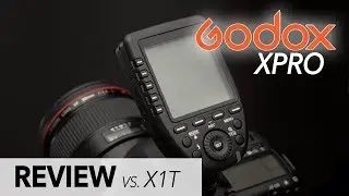 Godox XPro Review (vs. X1T)