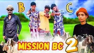 Mission BC Part 2 | Bakri Chor | C4B Comedy | Leo Movie Type