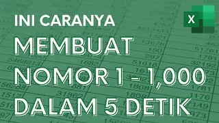 Cara Cepat Membuat Nomor Urut 1 - 1,000 - Tutorial Excel Pemula - ignasiusryan