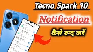 Tecno Spark 10 Notification setting, How to show notification icon in Tecno Spark 10