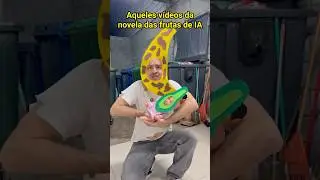 AQUELES VÍDEOS DA NOVELA DAS FRUTAS DE IA - Pt 15