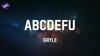 abcdefu - GAYLE (Lyrics)