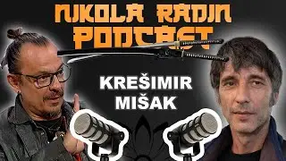 KREŠIMIR MIŠAK - Svet izgleda upravo ovako... - Nikola Radin Podcast