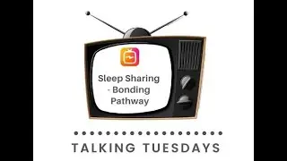 Sleep Sharing - Bonding Pathway