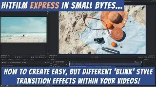 How to create a 'Blink' transition effect within your videos usimg Hitfilm Express
