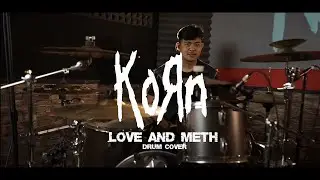 Korn - Love And Meth || Drum Cover By Tewe