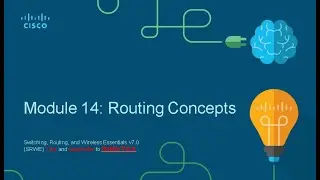 Module 14: Routing Concepts SRWE