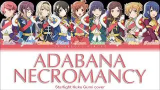 Adabana Necromancy | Starlight Kuku Gumi cover | Full KAN / ROM / ENG Color Coded Lyrics